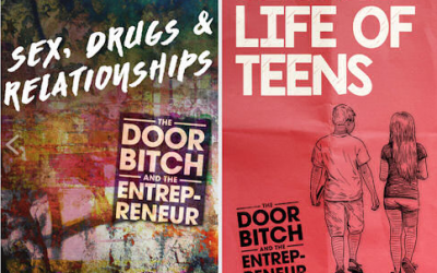 Parenting and Teen Advice From The Door Bitch and The Entrepreneur